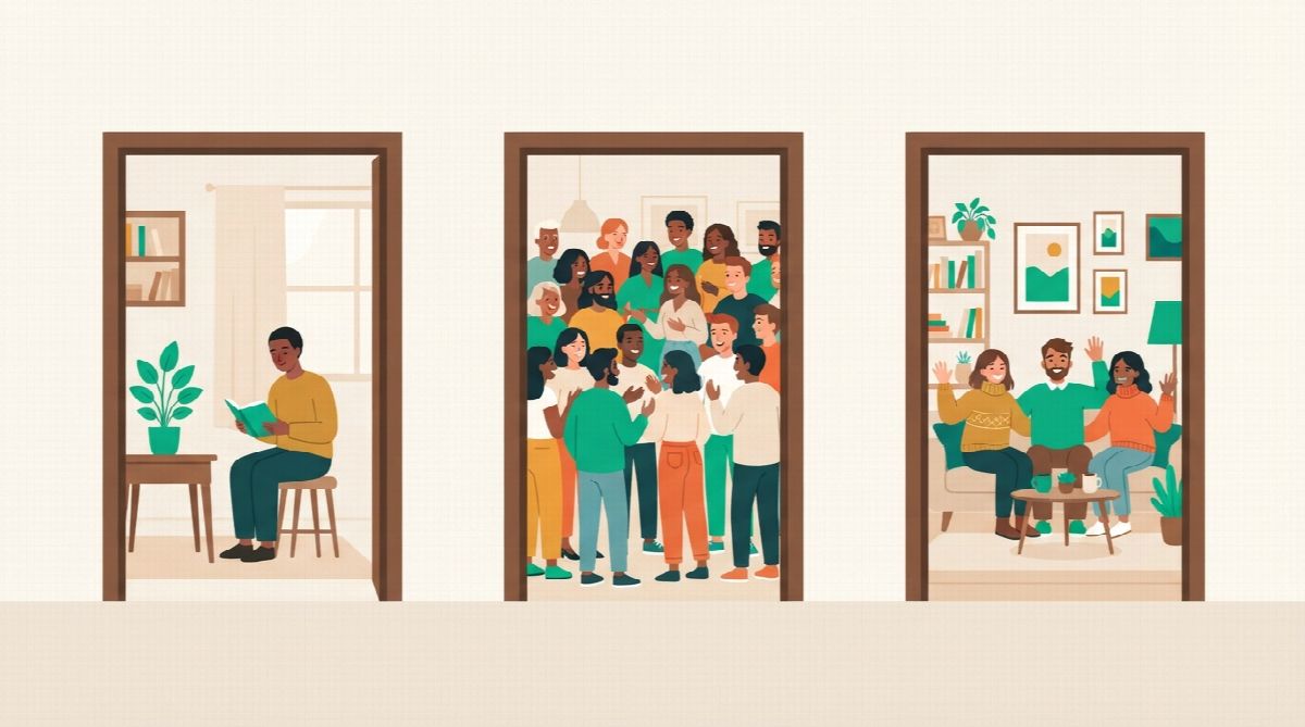 Three doorways showing one person alone, a large friendly circle of strangers, and a few close friends in a living room